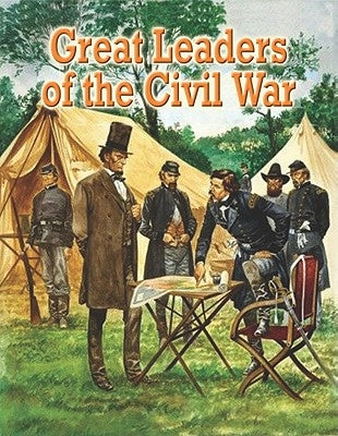 Great Leaders of the Civil War by Arthur, Martin