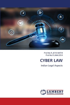 Cyber Law by Mathi, Prof MS R. Jeya