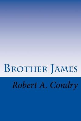 Brother James by Condry, Robert A.