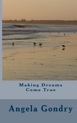 Making Dreams Come True by Gondry, Angela