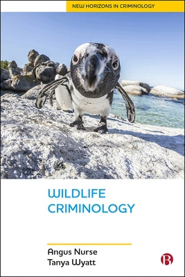 Wildlife Criminology by Nurse, Angus