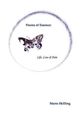 Poems of Essence: Life, Love & Pain by Munson, Sally