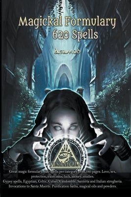 Magickal Formulary -620 Spells by Asamod