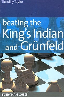 Beating the King's Indian and Grunfeld by Taylor, Tim