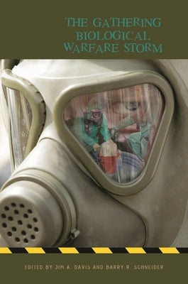 The Gathering Biological Warfare Storm by Davis, Jim a.