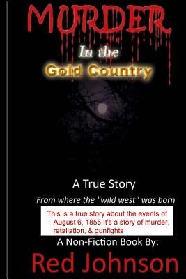 Murder In The Gold Country by Johnson, Red