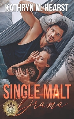Single Malt Drama by Hearst, Kathryn M.