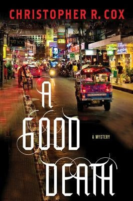 A Good Death by Cox, Christopher R.