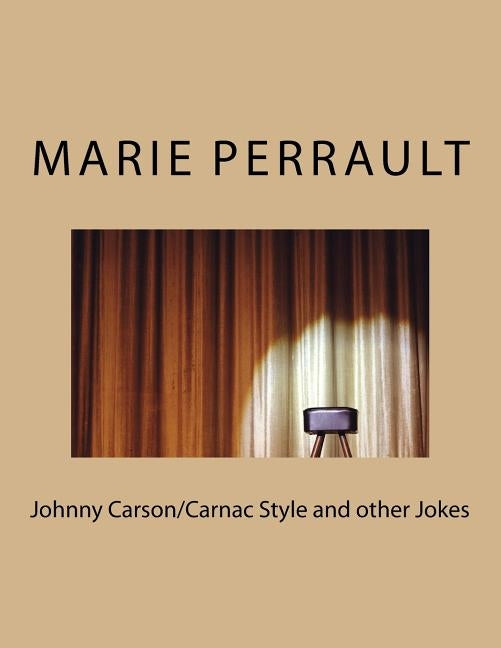 Johnny Carson/Carnac Style and other Jokes by Perrault, Marie