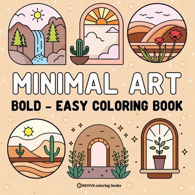 Bold & Easy Minimal Art Coloring Book for Adults & Teens: Stress Relief Coloring by Revive Coloring Books
