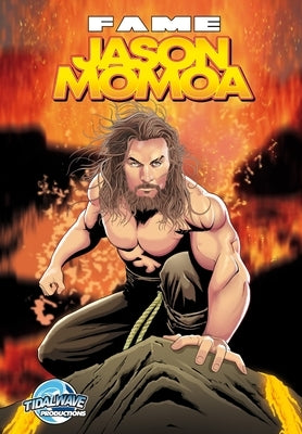 Fame: Jason Momoa by Davis, Darren G.
