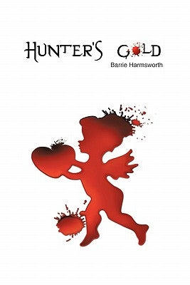 Hunter's Gold by Harmsworth, Barrie