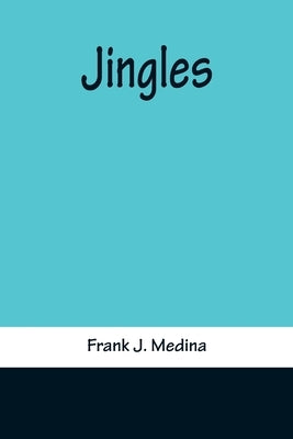 Jingles by J. Medina, Frank
