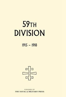 59th Division. 1915-1918 by Bradbridge, E. U.