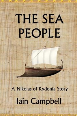 The Sea People: A Nikolas of Kydonia Story by Campbell, Iain