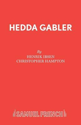Hedda Gabler by Ibsen, Henrik