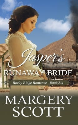 Jasper's Runaway Bride by Scott, Margery