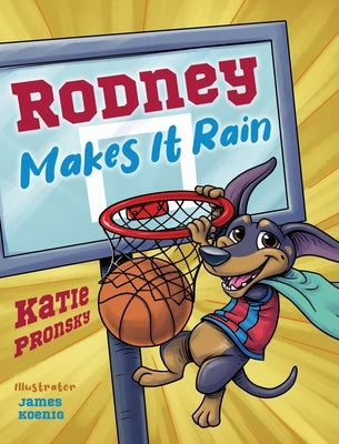 Rodney Makes It Rain by Pronsky, Katie