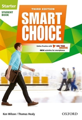 Smart Choice 3e Starter Students Book Pack by Wilson/Healy/Boyle