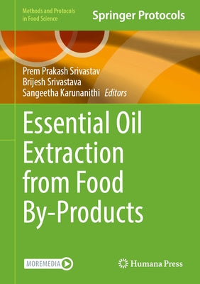 Essential Oil Extraction from Food By-Products by Srivastav, Prem Prakash