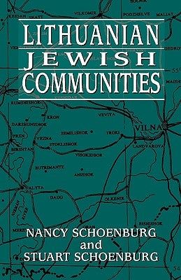 Lithuanian Jewish Communities by Schoenburg, Nancy