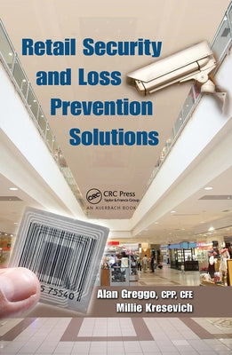 Retail Security and Loss Prevention Solutions by Greggo, Alan