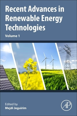 Recent Advances in Renewable Energy Technologies: Volume 1 by Jeguirim, Mejdi