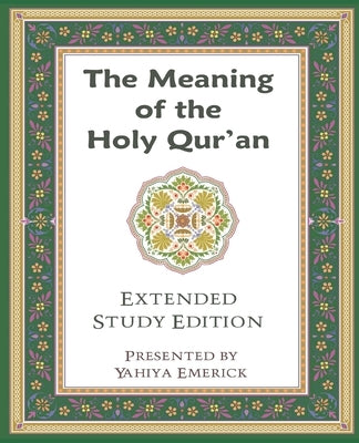 The Meaning of the Holy Qur'an in Today's English by Emerick, Yahiya