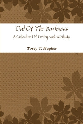 Out Of The Darkness by Hughes, Torey T.