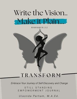 Still Standing Empowerment Journal by Parham, Ulaonda