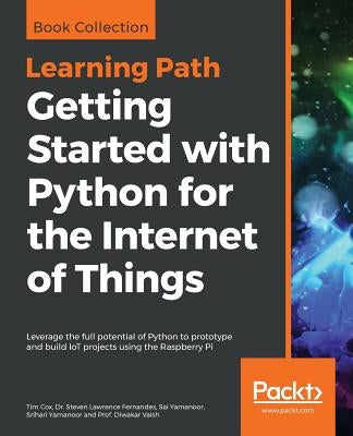 Getting Started with Python for the Internet of Things by Cox, Tim