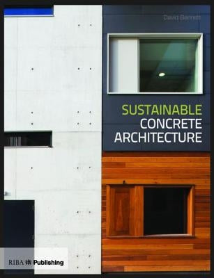 Sustainable Concrete Architecture by Bennett, David