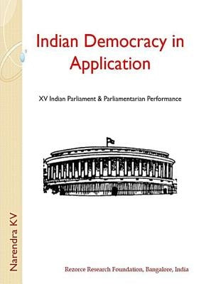 Indian Democracy in application: Celebration of XV Indian Parliament & Parliamentarian Performance by Kv, Narendra