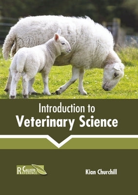 Introduction to Veterinary Science by Churchill, Kian