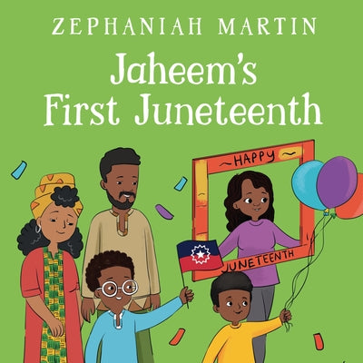 Jaheem's First Juneteenth by Martin, Zephaniah