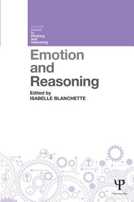 Emotion and Reasoning by Blanchette, Isabelle