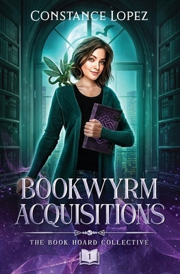 Bookwyrm Acquisitions by Lopez, Constance
