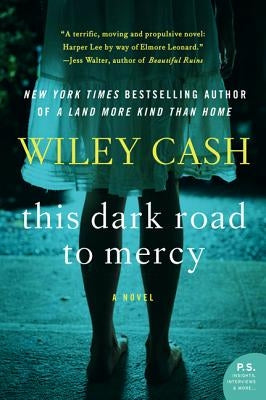 This Dark Road to Mercy by Cash, Wiley