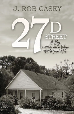27 D Street by Casey, J. Rob