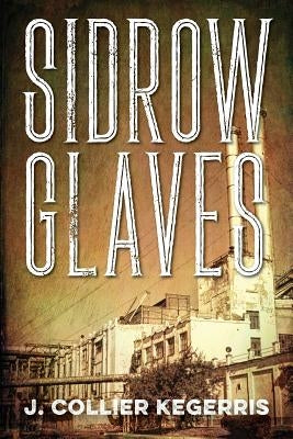 Sidrow Glaves by Kegerris, J. Collier