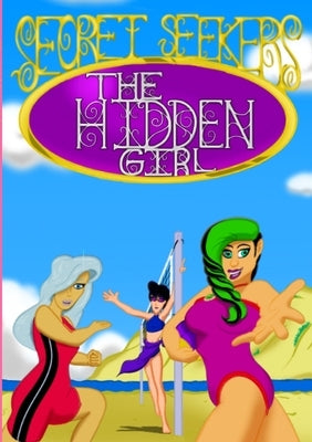 The Hidden Girl: (Secret Seekers #1) by Leslie, Domenic