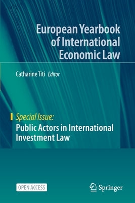 Public Actors in International Investment Law by Titi, Catharine