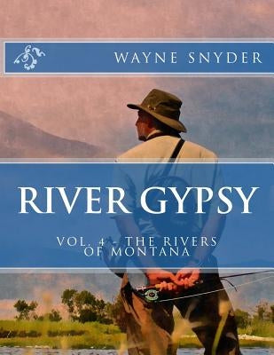 River Gypsy - Volume 4 by Snyder, Wayne