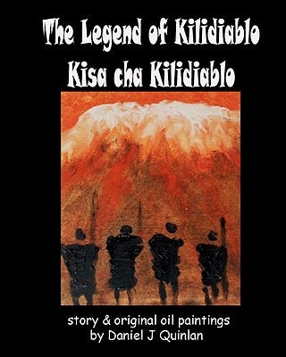 The Legend of Kilidiablo: Kisa cha Kilidiablo by Quinlan, Daniel J.