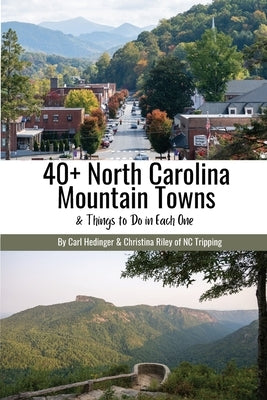 40+ North Carolina Mountain Towns by Hedinger, Carl