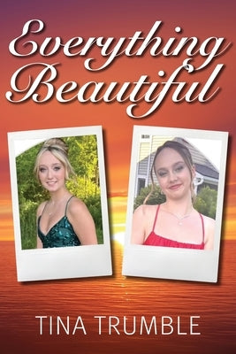 Everything Beautiful by Trumble, Tina