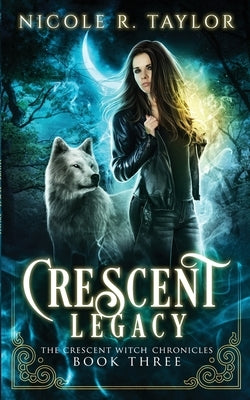 Crescent Legacy by Taylor, Nicole R.