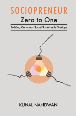 SOCIOPRENEUR Zero to One: Building Conscious Social Sustainable Startups by Nandwani, Kunal