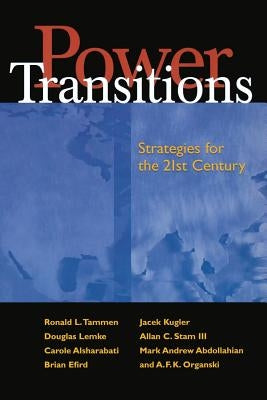 Power Transitions: Strategies for the 21st Century by Tammen Et Al, Ronald L.