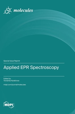 Applied EPR Spectroscopy by Karakirova, Yordanka